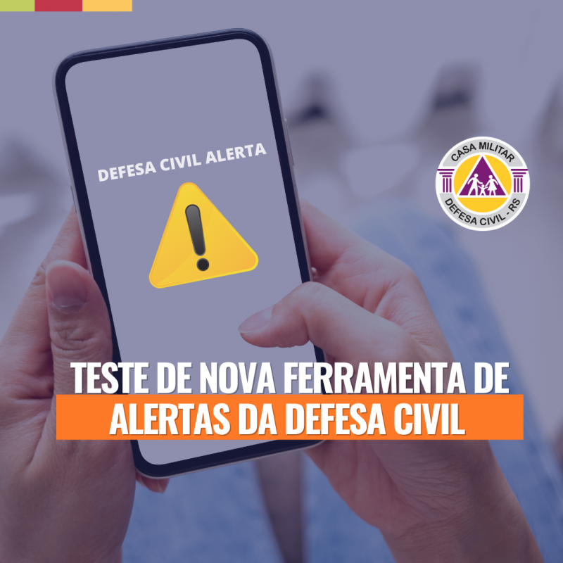 Defesa Civil Alerta emite mensagem de teste para 11 cidades do país