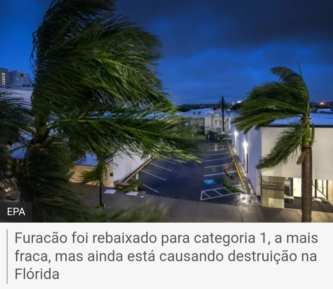 Furacão Milton chega à Flórida, com menor força, mas destruindo casas e provocando inundações