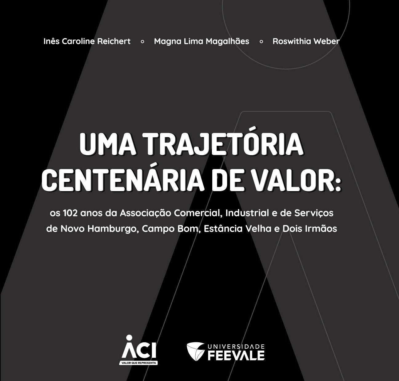 Lançamento do livro Uma Trajetória Centenária de Valor, da ACI